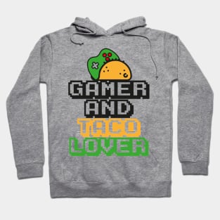 Gamer and taco lover fun quotes Hoodie